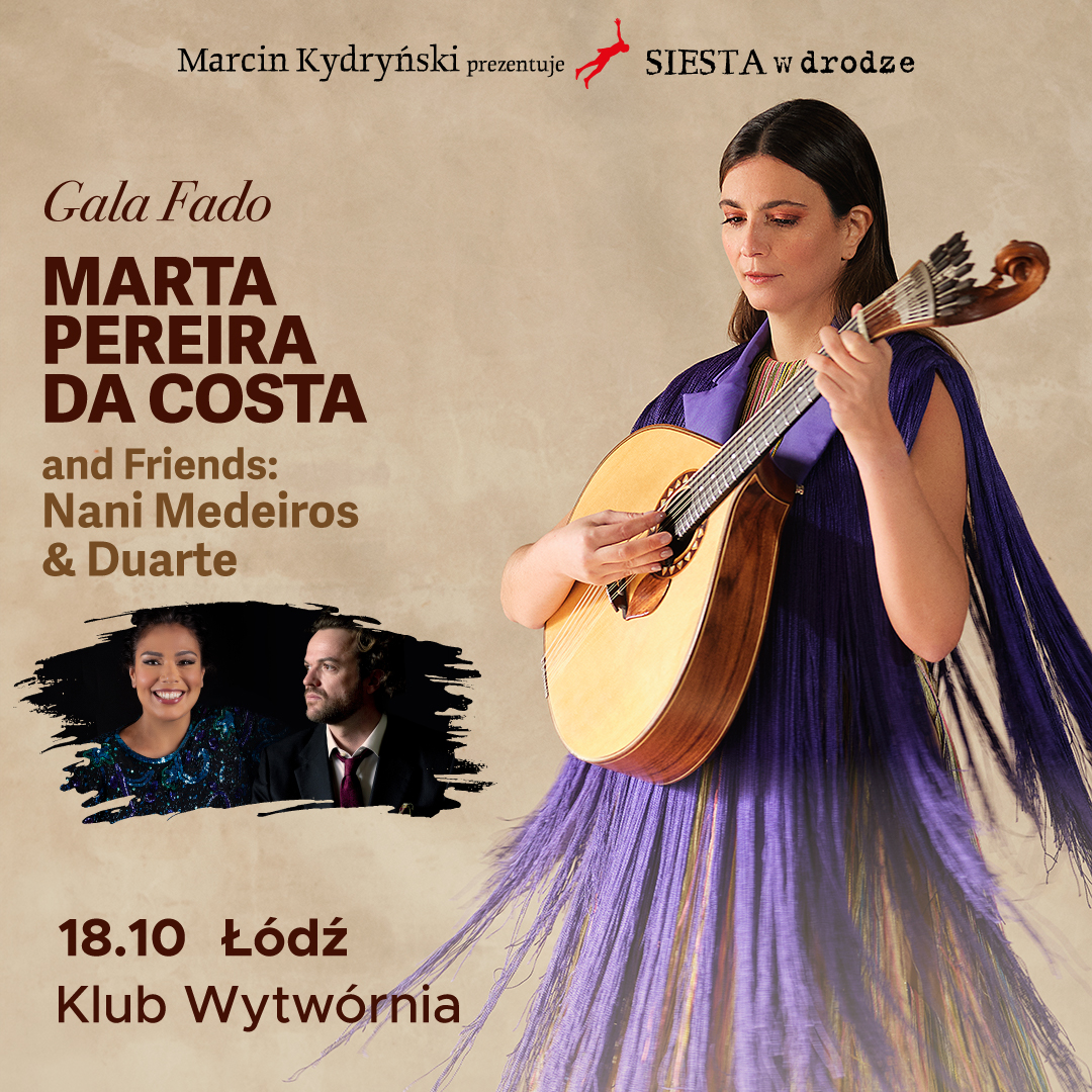 SIESTA w drodze: GALA FADO. Marta Pereira da Costa and Friends: Nani Medeiros & Duarte
