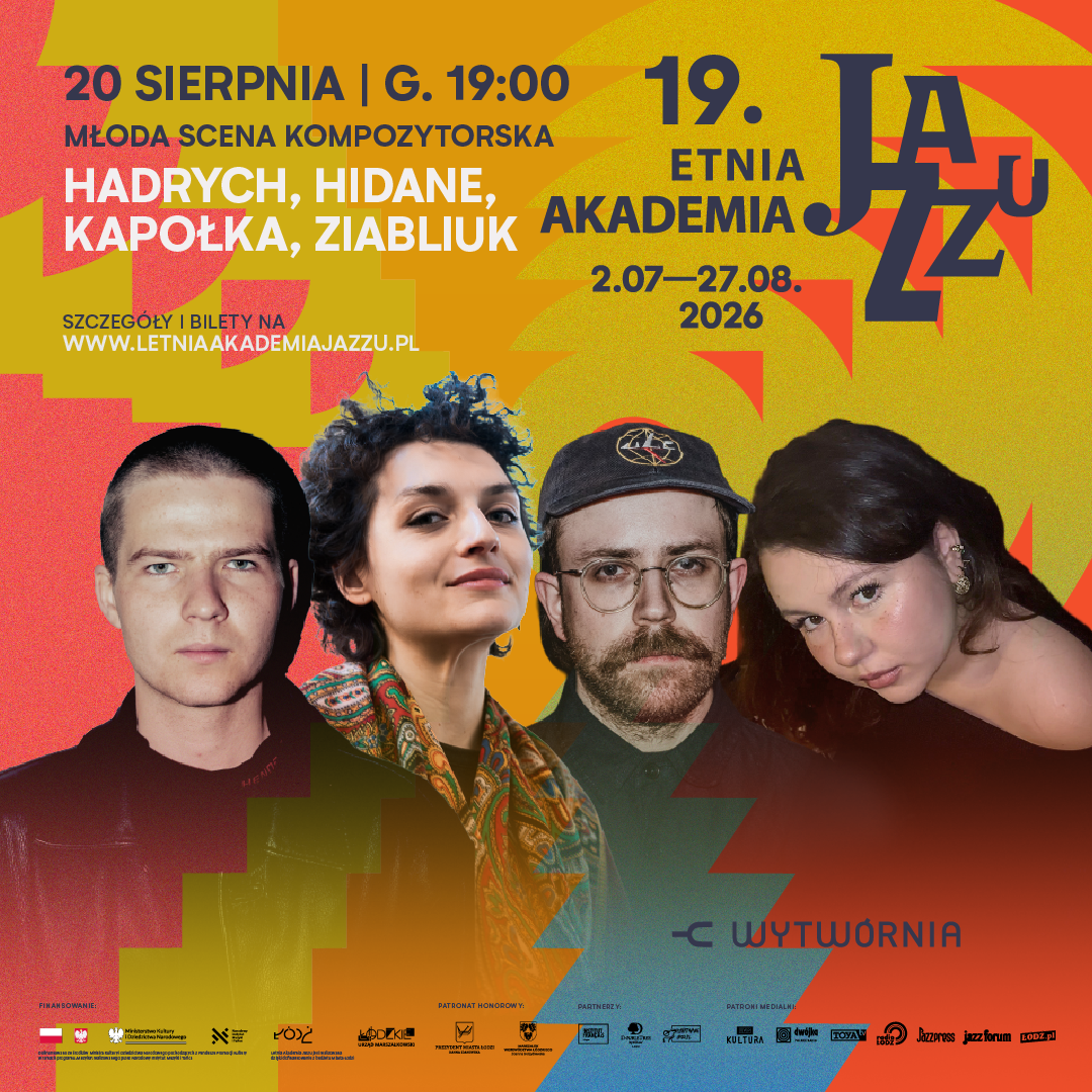 MŁODA SCENA KOMPOZYTORSKA HADRYCH, HIDANE, KAPOŁKA, ZIABLIUK
